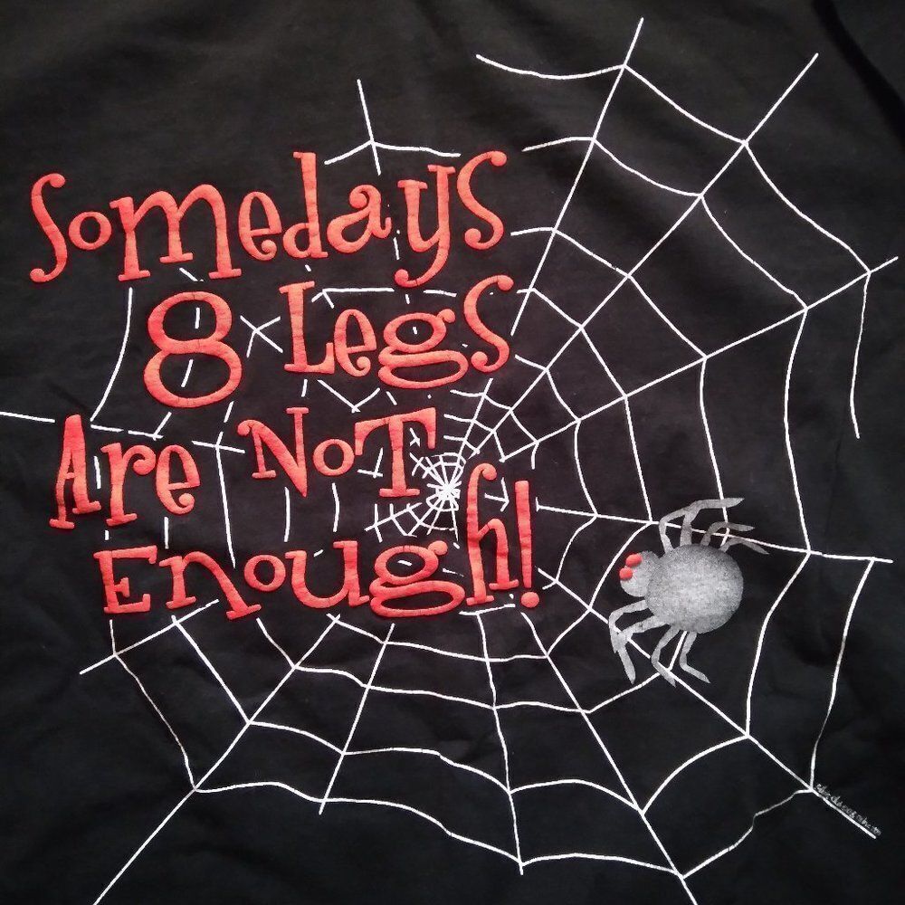 Vintage Somedays 8 Legs Are Not Enough Spider Parody T-Shirt